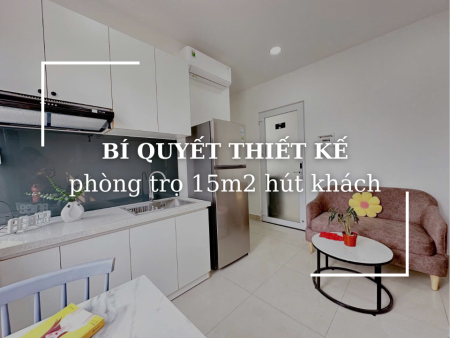Bí kíp thiết kế phòng trọ 15m² TPHCM hút khách Bí kíp thiết kế phòng trọ 15m² TPHCM hút khách